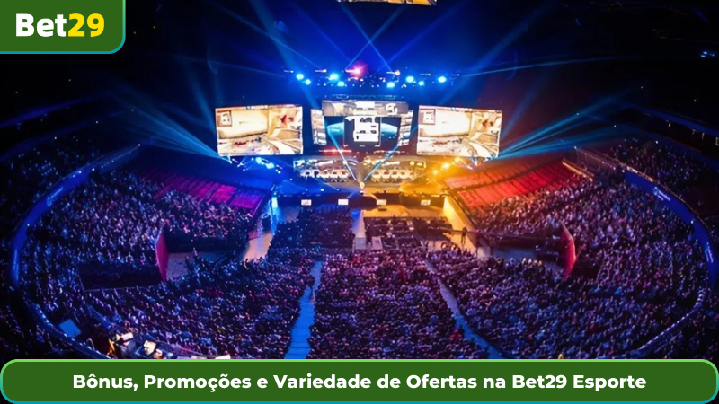 Bônus, Promoções e Variedade de Ofertas na Bet29 Esporte